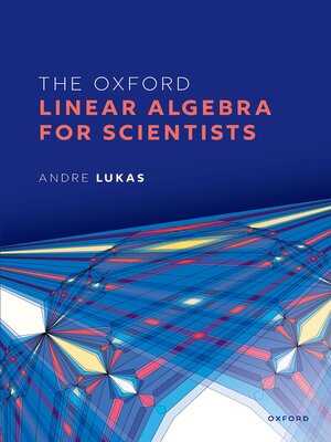 cover image of The Oxford Linear Algebra for Scientists